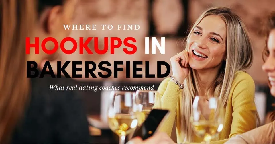 Singles drinking wine and looking out for hookups in Bakersfield